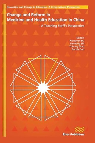Change and Reform in Medicine and Health Education in China - A Teaching Staffs Perspective