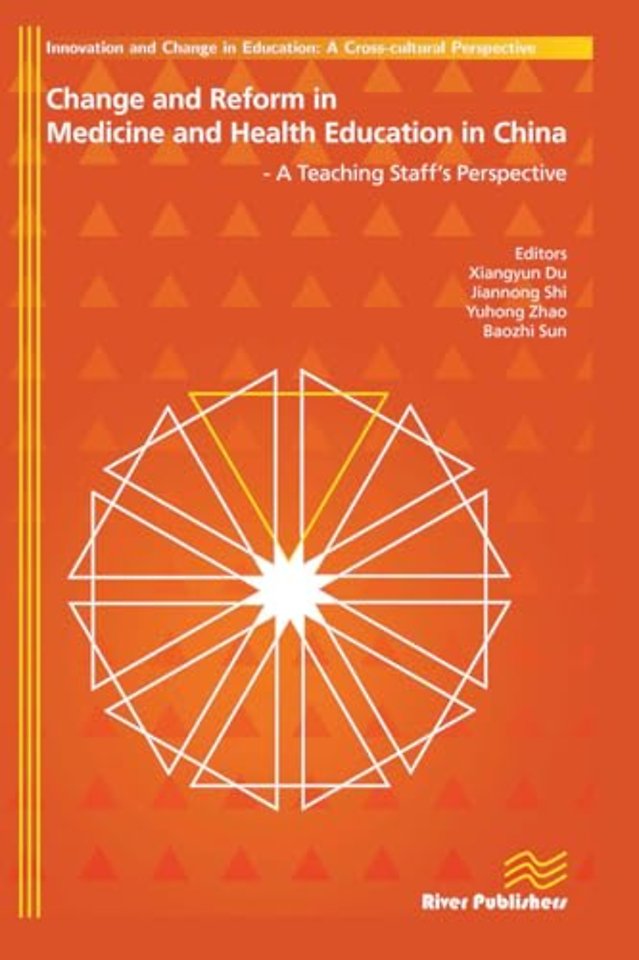 Change and Reform in Medicine and Health Education in China - A Teaching Staffs Perspective