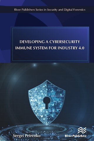 Developing a Cybersecurity Immune System for Industry 4.0