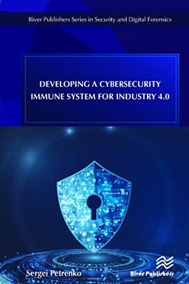 Developing a Cybersecurity Immune System for Industry 4.0