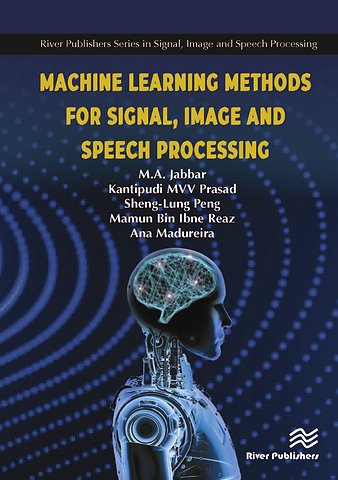 Machine Learning Methods for Signal, Image and Speech Processing