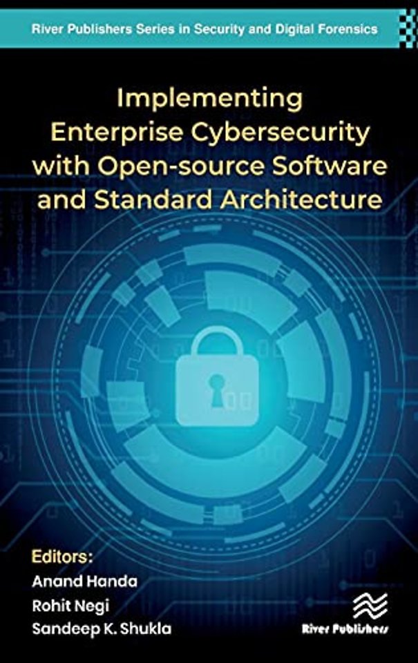 Implementing Enterprise Cybersecurity with Opensource Software and Standard Architecture