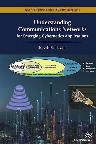 Understanding Communications Networks – for Emerging Cybernetics Applications
