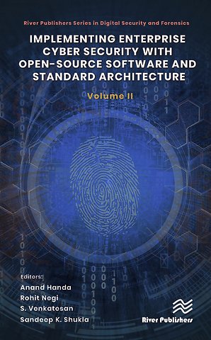 Implementing Enterprise Cyber Security with Open-Source Software and Standard Architecture: Volume II
