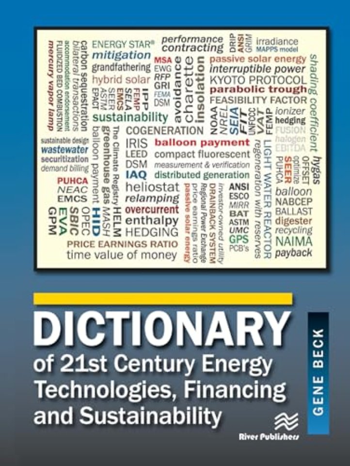 Dictionary of 21st Century Energy Technologies, Financing and Sustainability