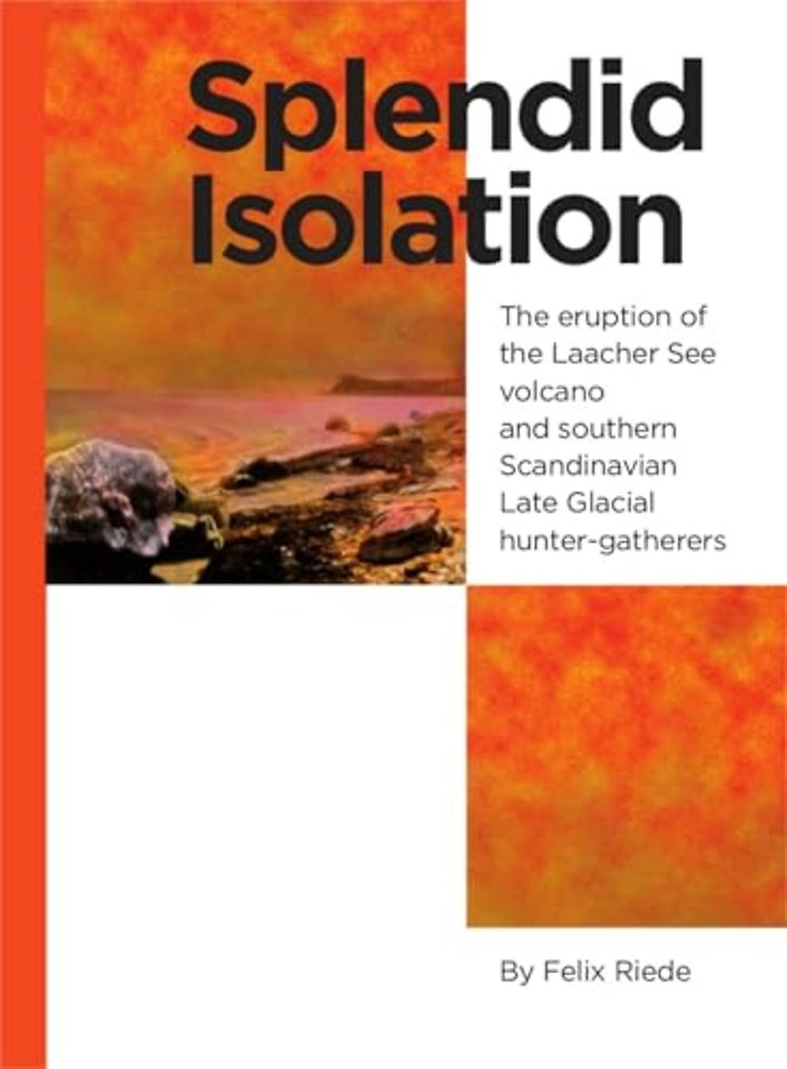 Splendid Isolation – The eruption of the Laacher See volcano and southern Scandinavian Late Glacial hunter–gatherers