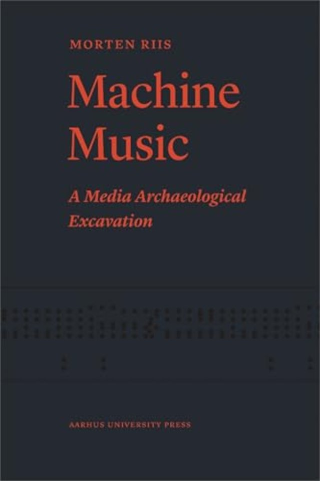 Machine Music – A Media Archaeological Excavation