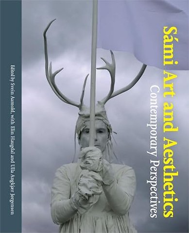 Sámi Art and Aesthetics – Comtemporary Perspectives