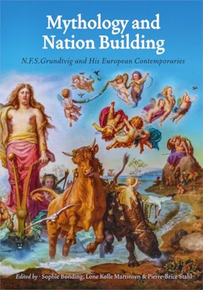 Mythology and Nation Building – N.F.S. Grundtvig and His European Contemporaries