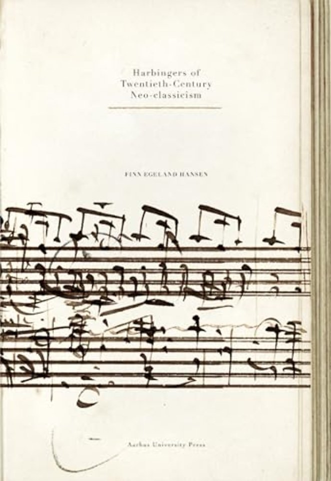 Harbingers of Twentieth–Century Neo–classicism