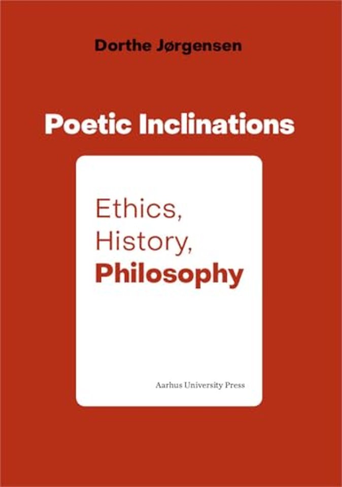 Poetic Inclinations – Ethics, History, Philosophy