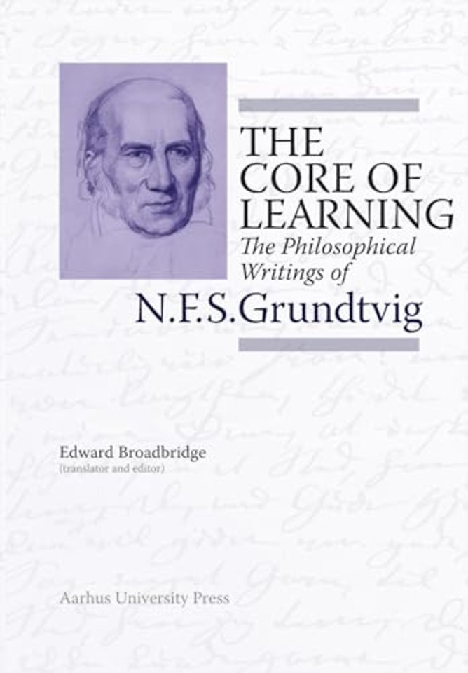 The Core of Learning – The Philosophical Writings of N.F.S. Grundtvig
