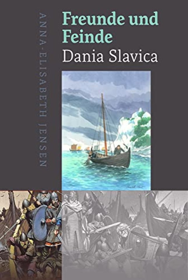 Freunde Und Feinde – Dania Slavica. Südseeland, Lolland–Falster Und Møn in Der Wikingerzeit Und Im Hochmittelalter