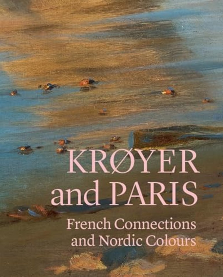 Krøyer and Paris – French Connections and Nordic Colours