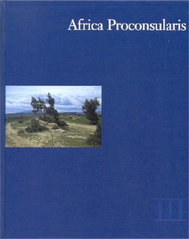 Africa Proconsularis – Regional Studies in the Segermes Valley of Northern Tunesia 3. Historical Conclusions