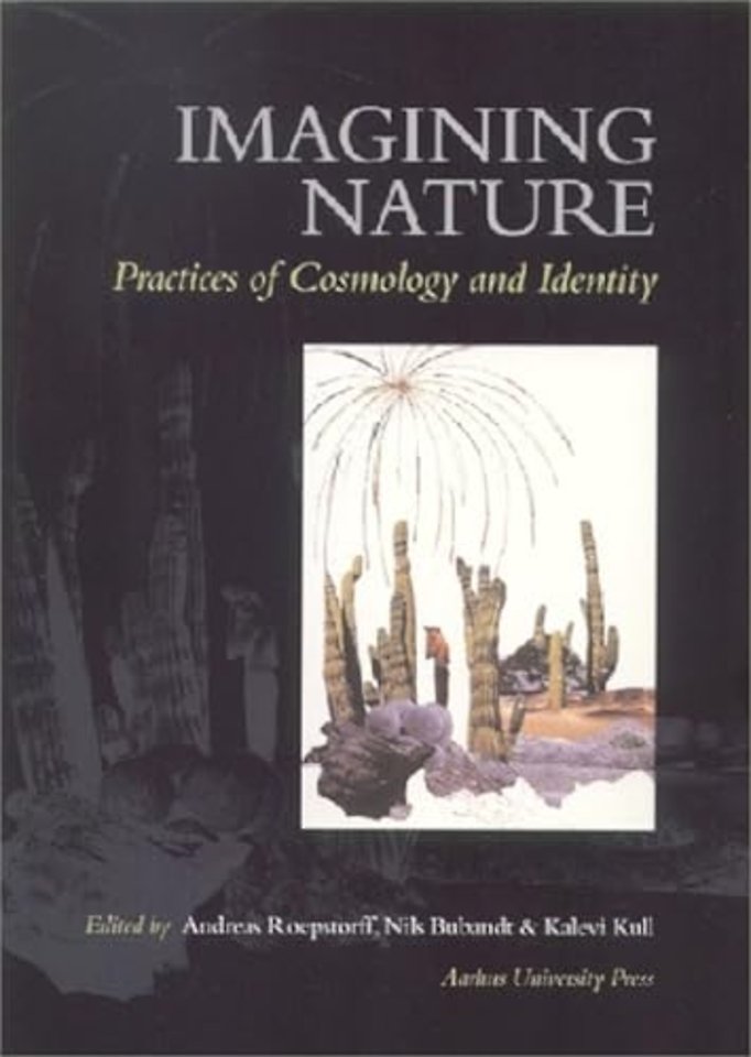 Imagining Nature – Practices of Cosmology and Identity