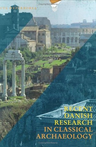 Recent Danish Research in Classical Archaeology.