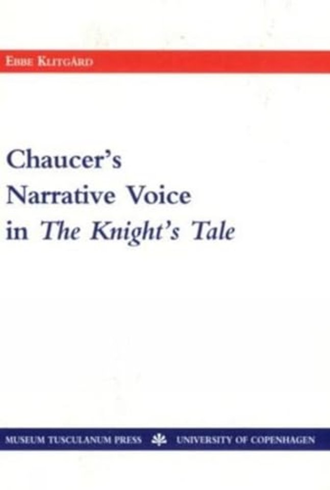 Chaucer's Narrative Voice in the Knight's Tale