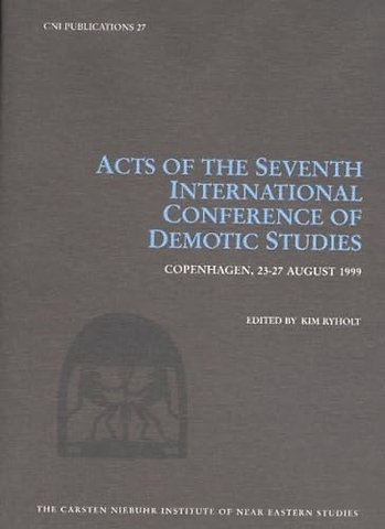 Acts of the Seventh International Conference of Demotic Studies, Copenhagen 23–27 August 1999
