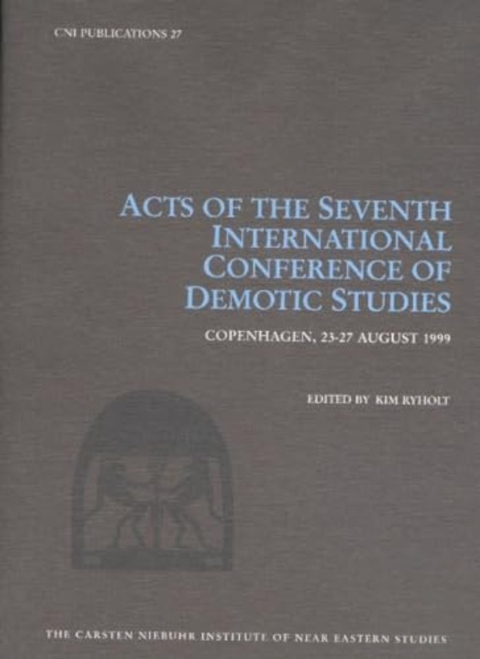 Acts of the Seventh International Conference of Demotic Studies, Copenhagen 23–27 August 1999