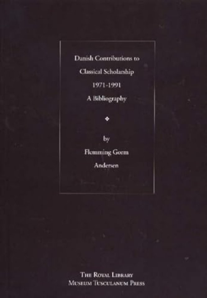 Danish Contributions to Classical Scholarship 1971-1991