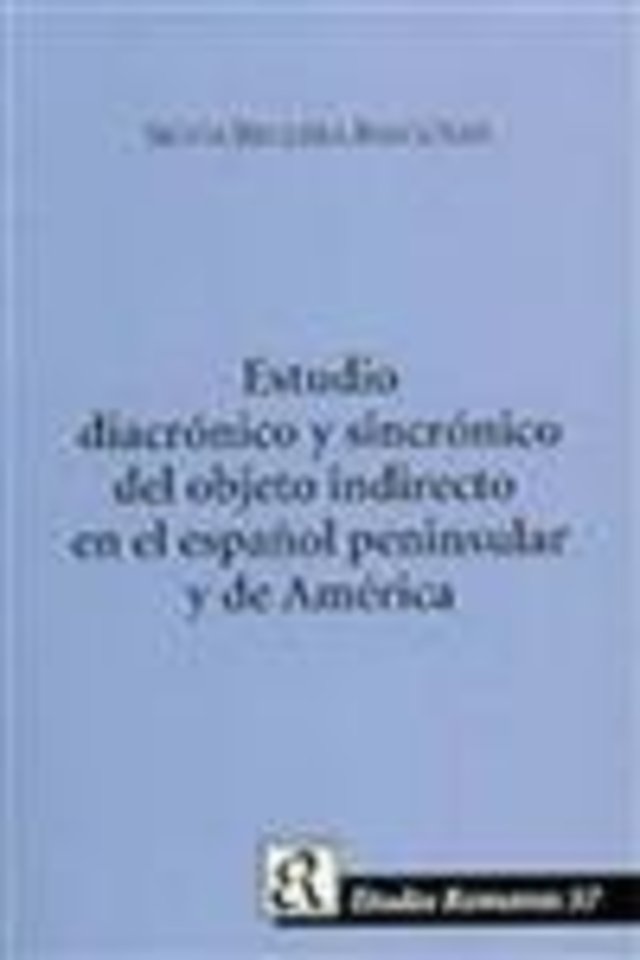 Estudio Diacronico Y Sincronico Del Objeto Indirecto En El Espanol Peninsula Y De America