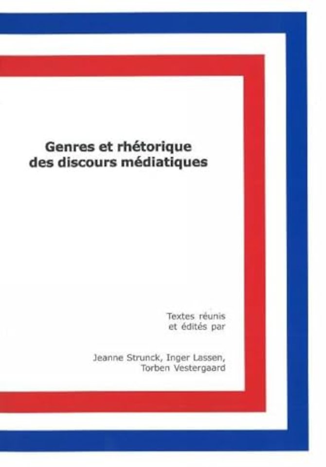 Genres et rhetorique des discours mediatiques