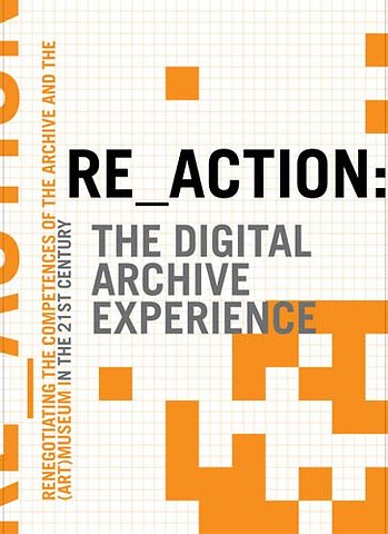 RE_ACTION -- The Digital Archive Experience