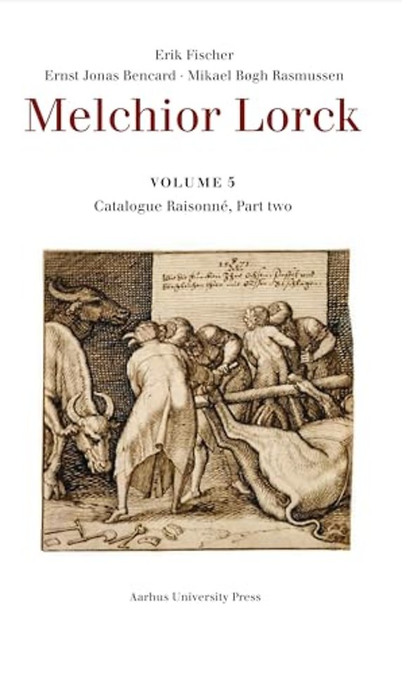 Melchior Lorck – Catalogue Raisonée, Part Two, Volume 5