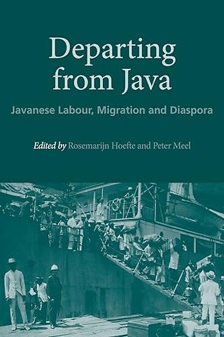 Departing from Java – Javanese Labour, Migration and Diaspora