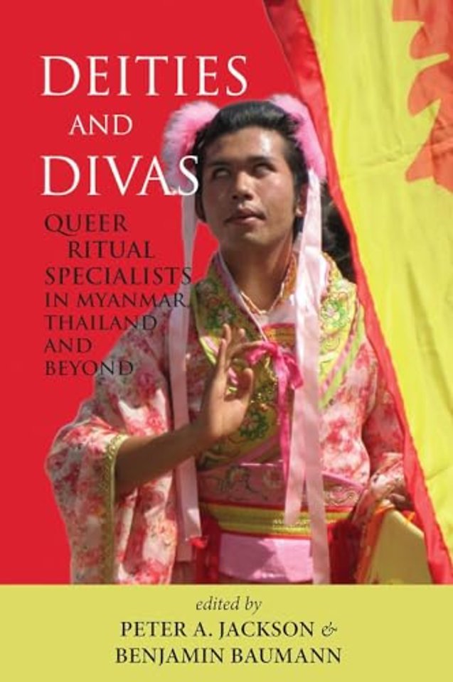 Deities and Divas – Queer Ritual Specialists in Myanmar, Thailand and Beyond