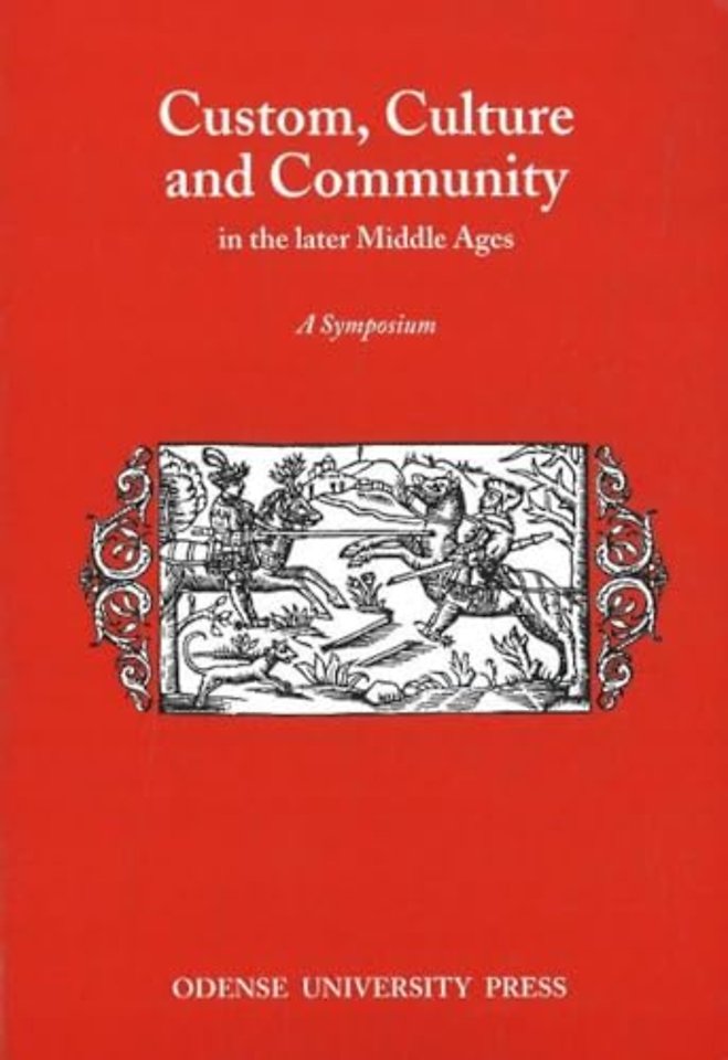 Custom, Culture & Community in the Later Middle Ages