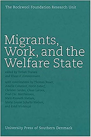 Migrants, Work & the Welfare State