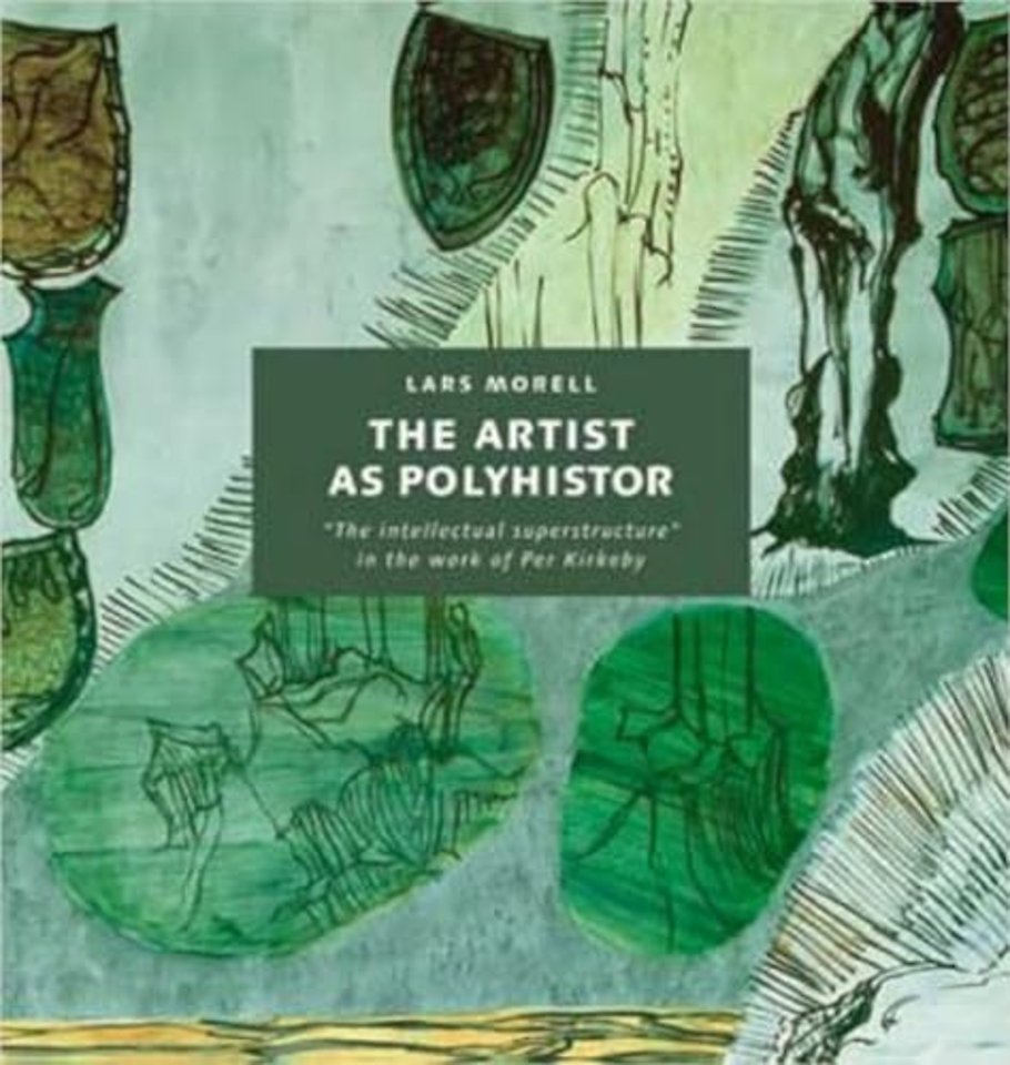 The Artist as Polyhistor – "The intellectual superstructure in the work of Per Kirkeby"