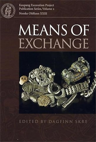 Means of Exchange – Dealing with Silver in the Viking Age