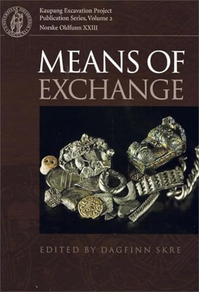 Means of Exchange – Dealing with Silver in the Viking Age