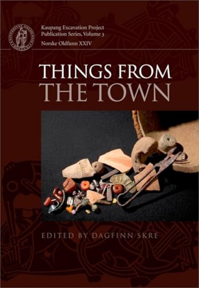 Things from the Town – Artefacts and Inhabitants in Viking–age Kaupang