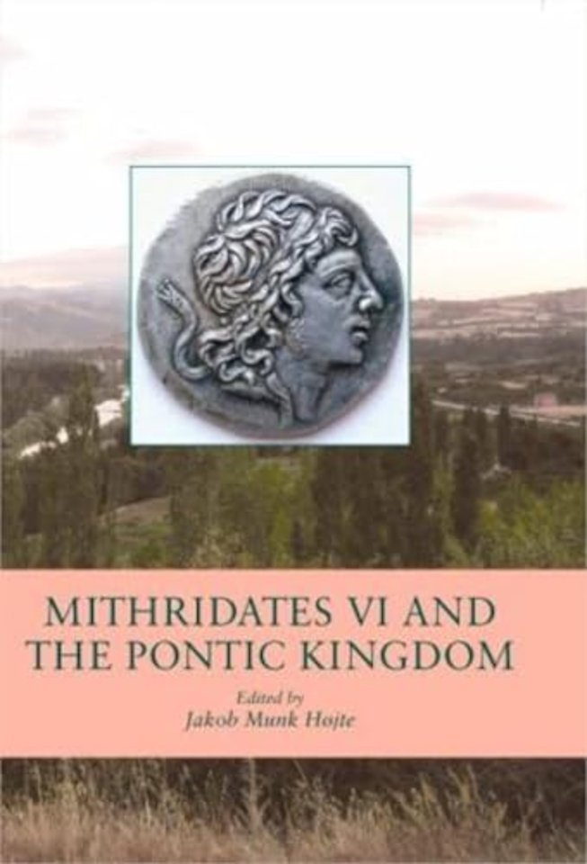 Mithridates VI and the Pontic Kingdom