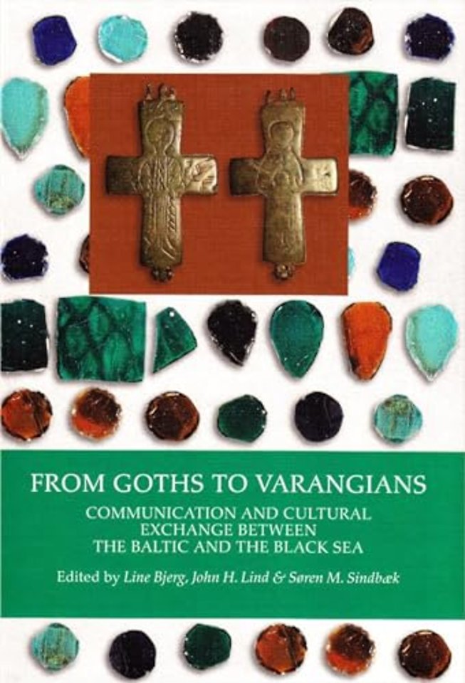 From Goths to Varangians – Communication and Cultural Exchange Between the Baltic and the Black Sea