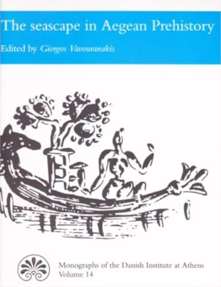 The Seascape in Aegean Prehistory