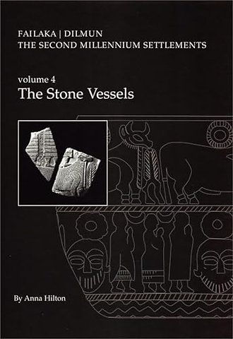 Failaka/Dilmun. the Second Millennium Settlement – Volume 4 the Stone Vessels