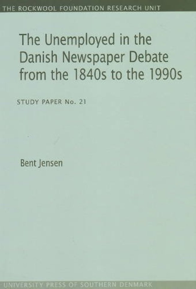 Unemployed in the Danish Newspaper Debate from the 1840s to the 1990s