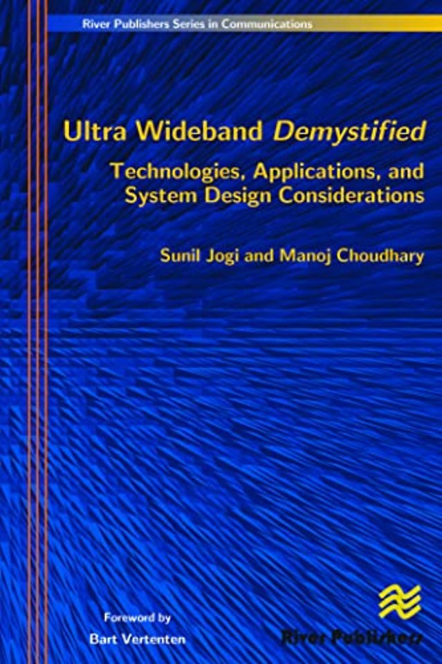 Ultra Wideband Demystified Technologies, Applications, and System Design Considerations