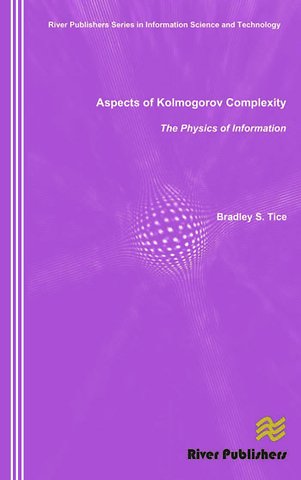 Aspects of Kolmogorov Complexity the Physics of Information