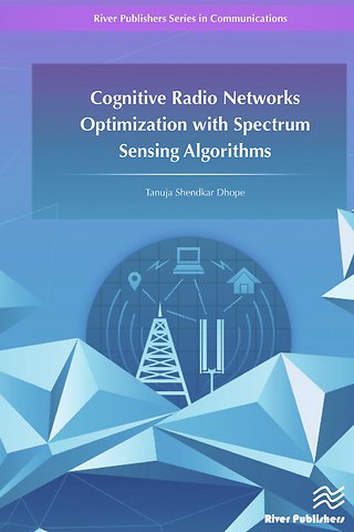 Cognitive Radio Networks Optimization with Spectrum Sensing Algorithms