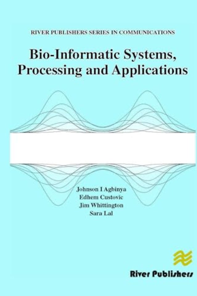 Bio-Informatic Systems, Processing and Applications