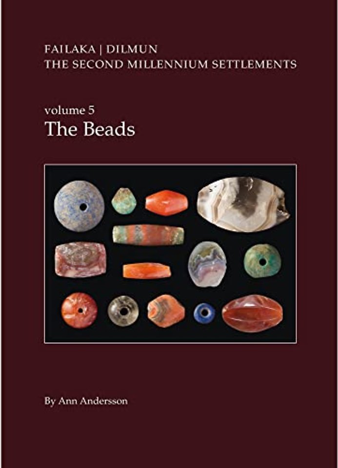 Danish Archaeological Investigations on Failaka, – Volume 5 the Beads