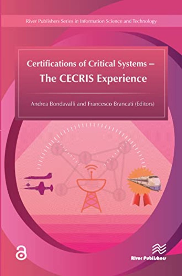 Certifications of Critical Systems – The CECRIS Experience