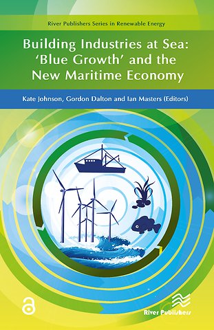 Building Industries at Sea - ‘Blue Growth’ and the New Maritime Economy