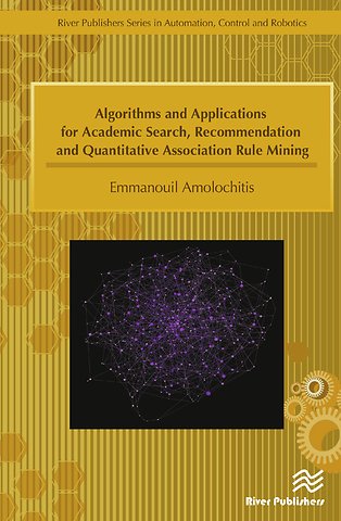 Algorithms and Applications for Academic Search, Recommendation and Quantitative Association Rule Mining